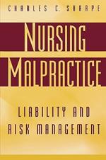 Nursing Malpractice: Liability and Risk Management