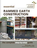 Essential Rammed Earth Construction: The Complete Step-by-Step Guide