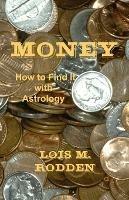 Money: How to Find It with Astrology