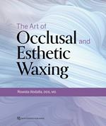 The Art of Occlusal and Esthetic Waxing