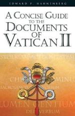 A Concise Guide to the Documents of Vatican II