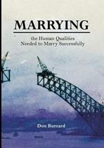 Marrying: the Human Qualities Needed to Marry Successfully