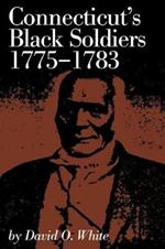 Connecticut's Black Soldiers, 1775-1783