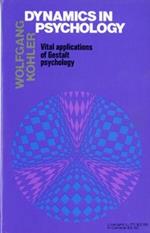Dynamics in Psychology: Vital Applications of Gestalt Psychology