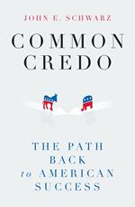 Common Credo: The Path Back to American Success
