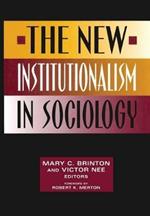 The New Institutionalism in Sociology