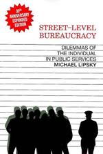 Street Level Bureaucracy: Dilemmas of the Individual in Public Service