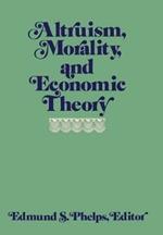 Altruism, Morality and Economic Theory