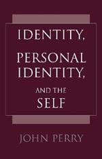 Identity, Personal Identity and the Self