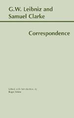Leibniz and Clarke: Correspondence: Correspondence