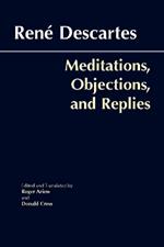 Meditations, Objections, and Replies