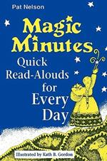 Magic Minutes: Quick Read-Alouds for Every Day