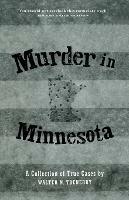 Murder in Minnesota: A Collection of True Cases