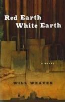 Red Earth, White Earth: A Novel