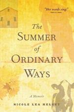 The Summer of Ordinary Ways: A Memoir