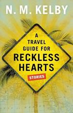 Travel Guide for Reckless Hearts