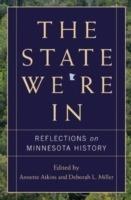 State We're in: Reflections on Minnesota History