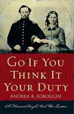 Go If You Think it Your Duty: A Minnesota Couple's Civil War Letters