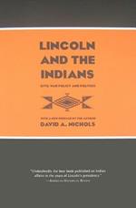 Lincoln & the Indians: Civil War Policy & Politics