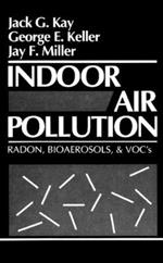 Indoor Air Pollution: Radon, Bioaerosols, and VOCs