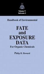 Handbook of Environmental Fate and Exposure Data For Organic Chemicals, Volume V