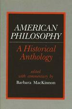 American Philosophy: A Historical Anthology