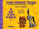 The Music Tree: Student'S Book, Time to Begin