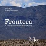 Frontera: A Journey Across the US-Mexico Border