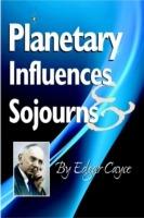 Planetary Influences & Sojourns