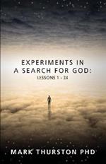 Experiments in a Search for God: Lessons 1-24