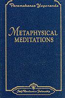 Metaphysical Meditations: Universal Prayers Affirmations and Visualisations