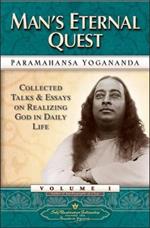 Man'S Eternal Quest: Collected Talks and Essays on Realizing God in Daily Life Vol 1