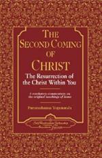 The Second Coming of Christ: The Resurrection of the Christ within You