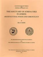 The Sanctuary of Athena Nike in Athens: Architectural Stages and Chronology