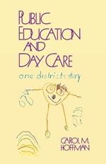 Public Education and Day Care: One District's Story