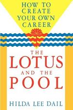 Lotus and the Pool: How to Create Your Own Career