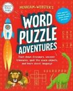 Merriam-Webster's Word Puzzle Adventures: Track Down Dinosaurs, Uncover Treasures, Spot the Space Objects, and Learn about Language in 100 Word Puzzles!