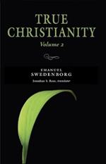 True Christianity, vol. 2: The Portable New Century Edition