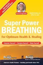 Super Power Breathing: For Optimum Health & Healing