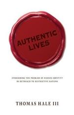 Authentic Lives: Overcoming the Problem of Hidden Identity in Outreach to Restrictive Nations