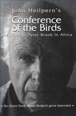 Conference of the Birds: The Story of Peter Brook in Africa