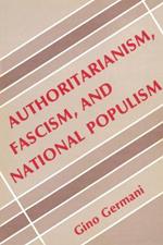 Authoritarianism, Fascism, and National Populism