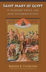 Saint Mary of Egypt: A Modern Verse Life and Interpretation