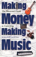 Making Money Making Music: The Musician's Guide to Cover Gigs