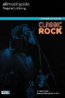 All Music Guide Required Listening: Classic Rock