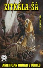 American Indian Stories. Illustrated