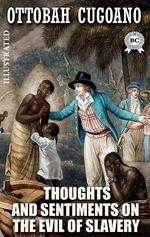 Thoughts and Sentiments on the Evil of Slavery. Illustrated