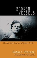 Broken Vessels: The Spiritual Structure of Human Frailty