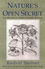 Nature's Open Secret: Introductions to Goethe's Scientific Writings