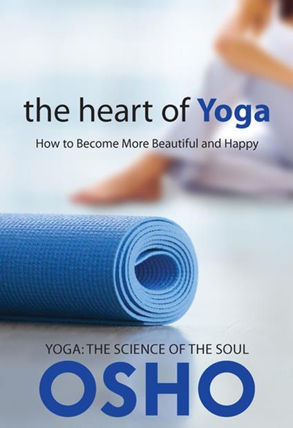 The Heart of Yoga